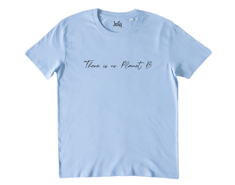 There is No Planet B -  Unisex Organic Cotton T-Shirt
