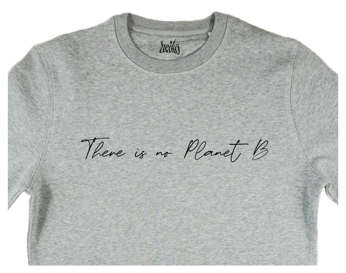 There is No Planet B - Unisex Sustainable Sweatshirt
